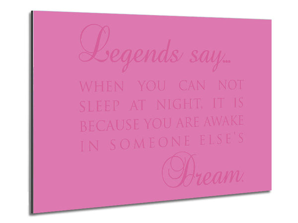 Legends Say Dream Pink Metal Print