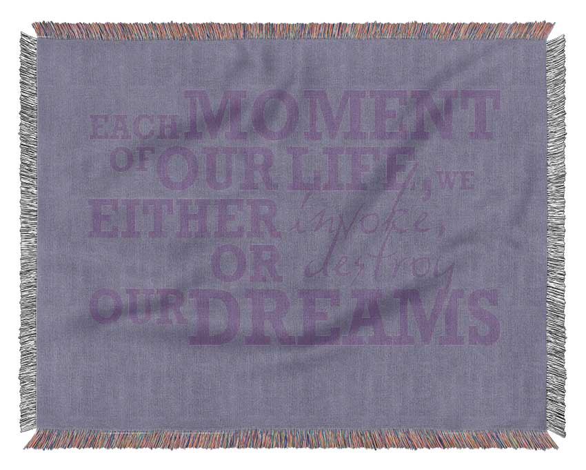 Motivational Quote Each Moment Of Our Life Lilac Woven Blanket