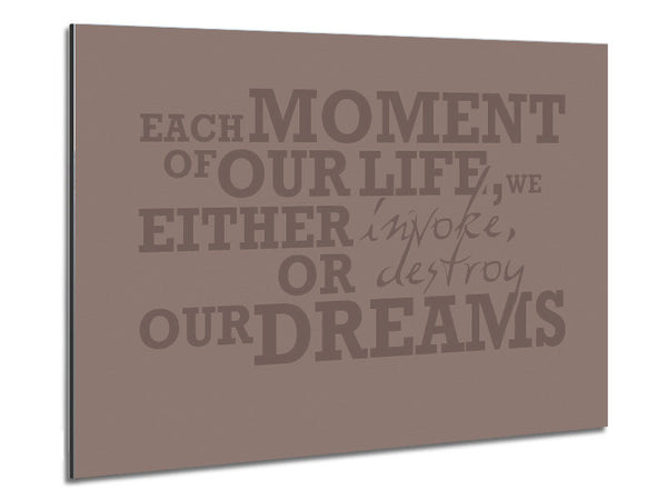 Motivierendes Zitat „Jeder Moment unseres Lebens“ Beige