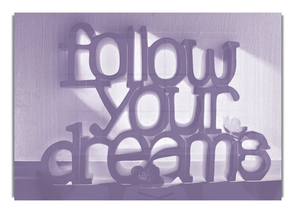 Follow Your Dreams Lilac