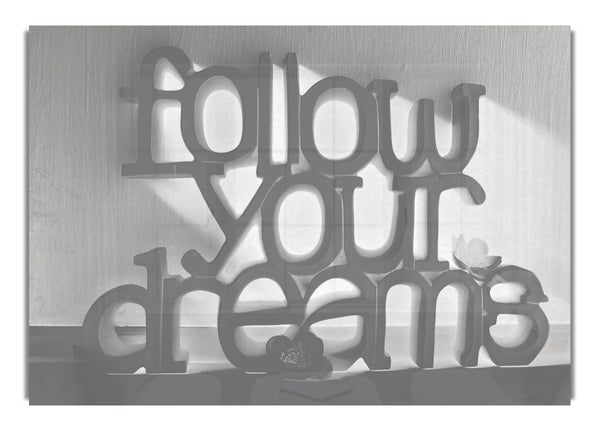 Follow Your Dreams Grey