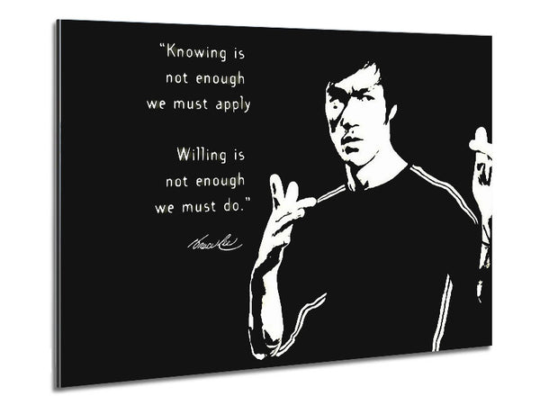 Motivationszitat von Bruce Lee: „Wissen ist nicht genug“