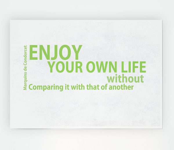 Famous Quote Enjoy Your Own Life Lime Green Print Poster Wall Art