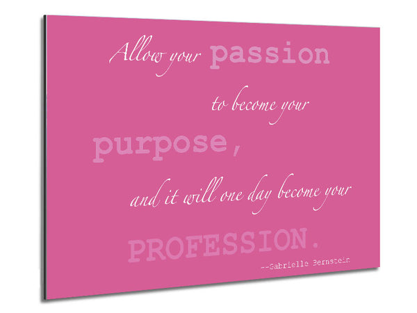 Motivationszitat Gabrielle Bernstein Erlaube deiner Leidenschaft Pink