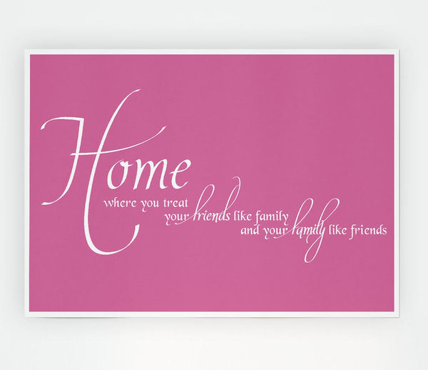 Family Quote Home Family Friends Pink Print Poster Wall Art