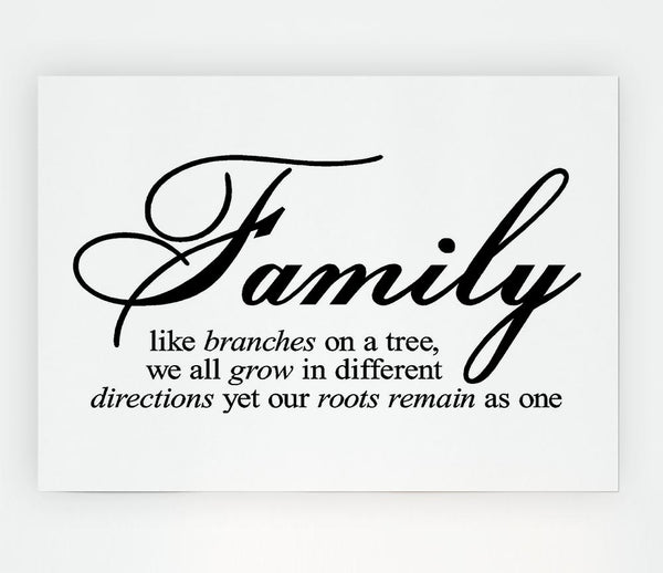 Family Quote Family We All Grow In Different Directions Print Poster Wall Art