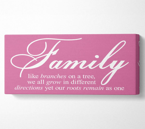 Family Quote Family We All Grow In Different Directions Pink