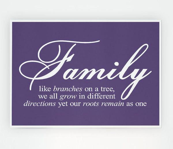 Family Quote Family We All Grow In Different Directions Lilac Print Poster Wall Art