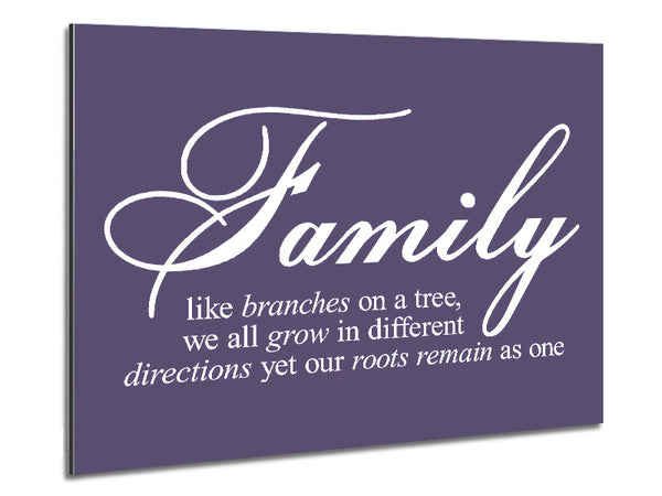 Family Quote Family We All Grow In Different Directions Lilac Metal Print