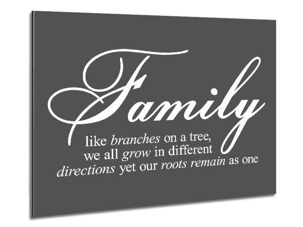 Family Quote Family We All Grow In Different Directions Grey Metal Print