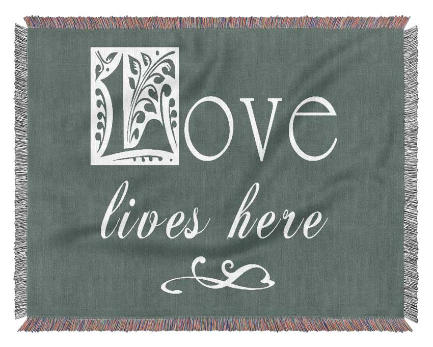 Love Quote Love Lives Here Grey Woven Blanket