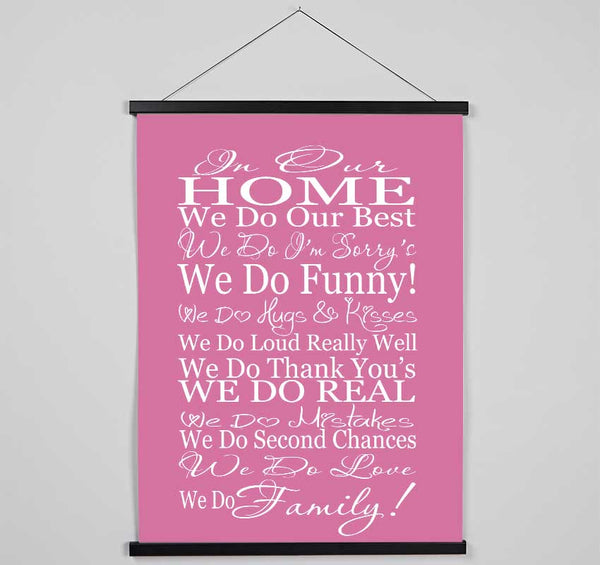 Family Quote In Our Home We Do Family Pink Hanging Poster - Wallart-Direct UK