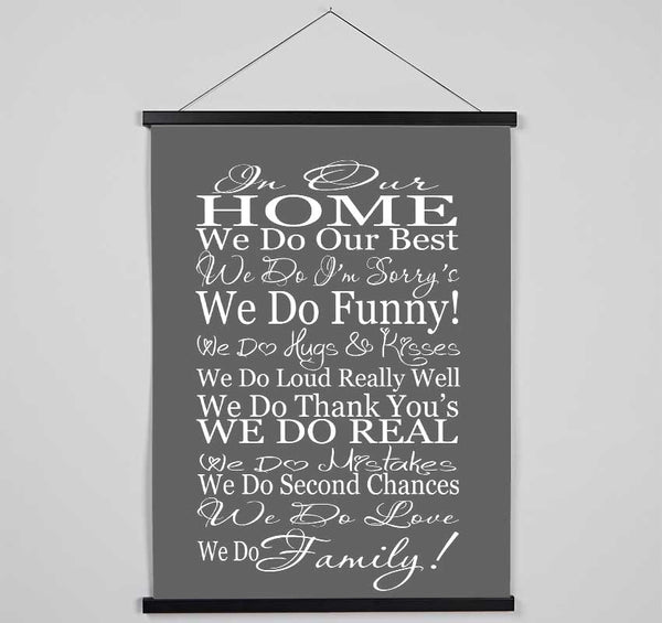 Family Quote In Our Home We Do Family Grey Hanging Poster - Wallart-Direct UK