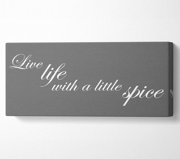 Küchenspruch „Live Life With A Little Spice“ in Grau