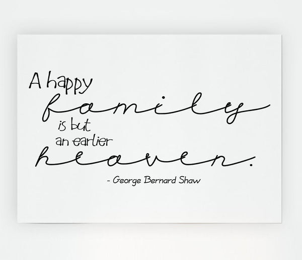 Family Quote George Bernard Shaw A Happy Family Print Poster Wall Art