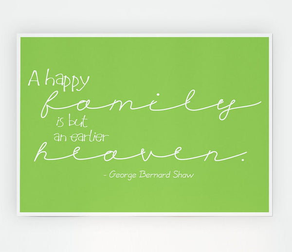 Famous Quote George Bernard Shaw A Happy Family Lime Green Print Poster Wall Art
