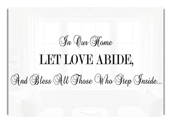 Lass die Liebe in unserem Haus wohnen