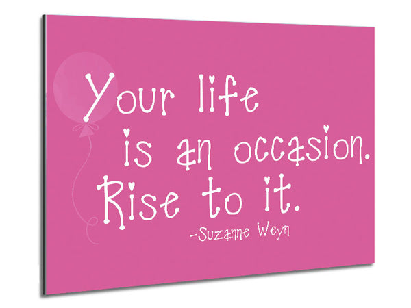 Suzanne Weyn Your Life Is An Occasion Pink Metal Print