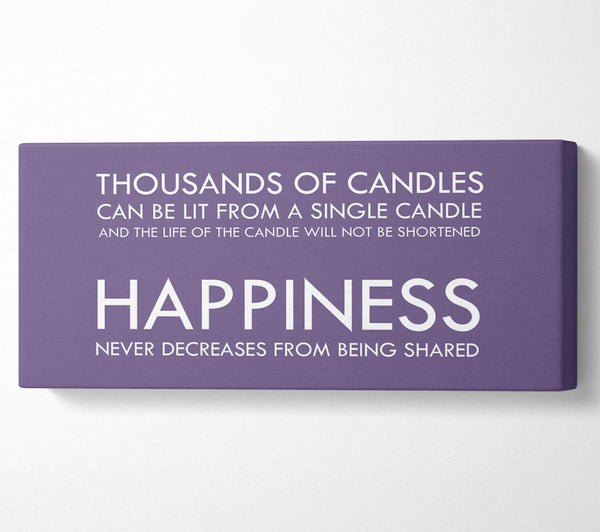 Happiness Never Decreases From Being Shared Lilac