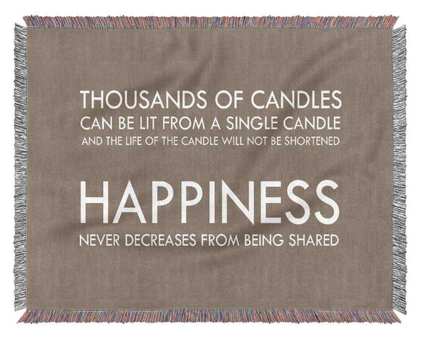 Happiness Never Decreases From Being Shared Beige Woven Blanket