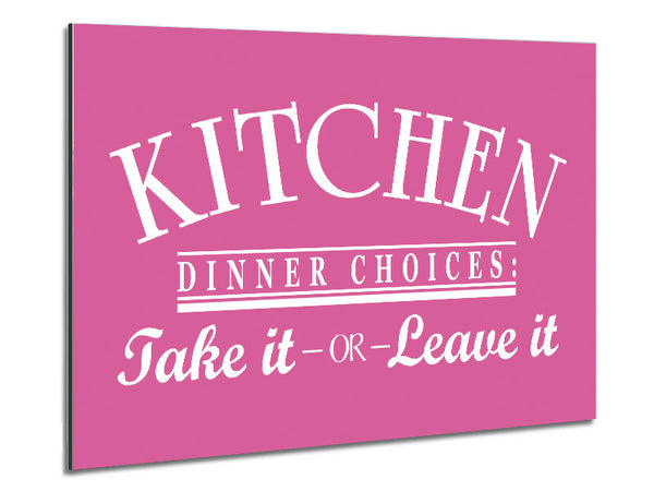 Kitchen Quote Dinner Choices Pink Metal Print
