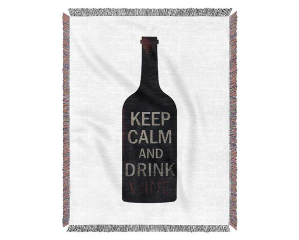 Kitchen Quote Keep Calm Drink Wine Woven Blanket