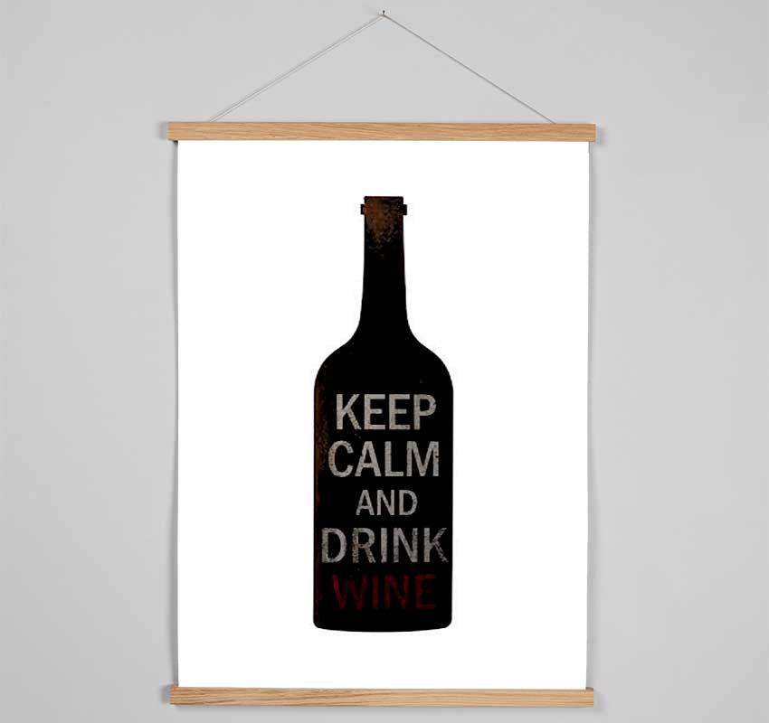Kitchen Quote Keep Calm Drink Wine Hanging Poster - Wallart-Direct UK