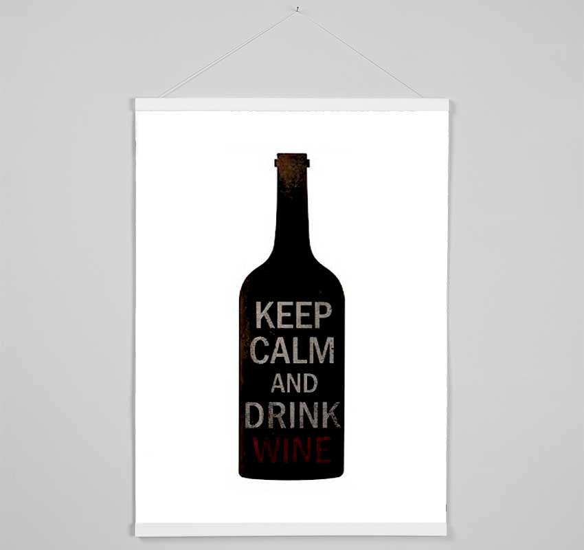Kitchen Quote Keep Calm Drink Wine Hanging Poster - Wallart-Direct UK