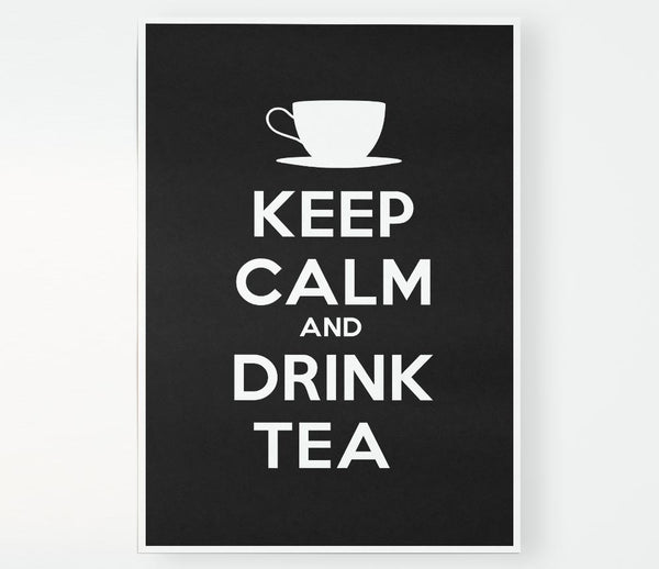 Kitchen Quote Keep Calm Drink Tea Print Poster Wall Art