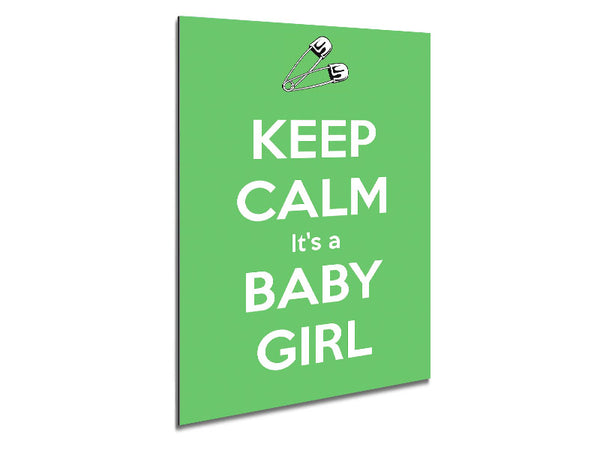 Keep Calm Its A Baby Girl Metal Print