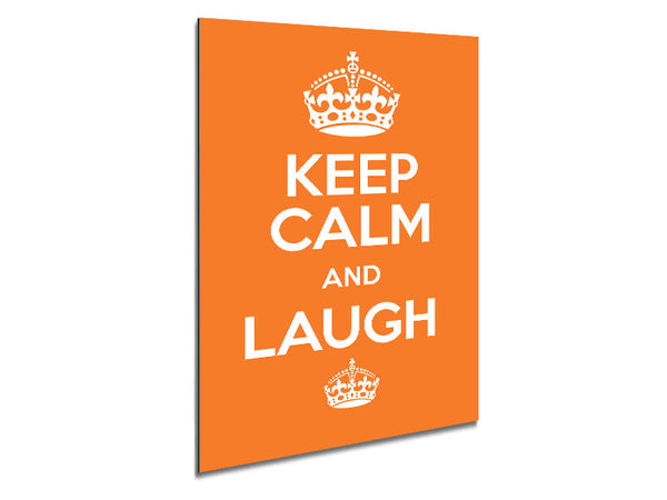 Keep Calm Laugh Orange Metal Print