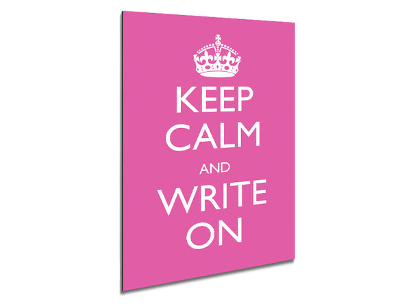 Keep Calm Write On Metal Print