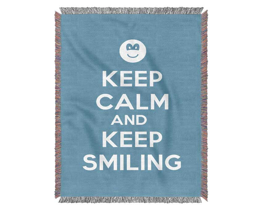 Keep Calm Keep Smiling Woven Blanket