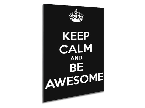 Girls Room Quote Keep Calm And Be Awesome Metal Print