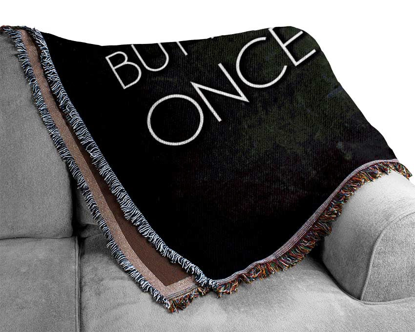Motivational Quote Mae West You Only Live Once Woven Blanket