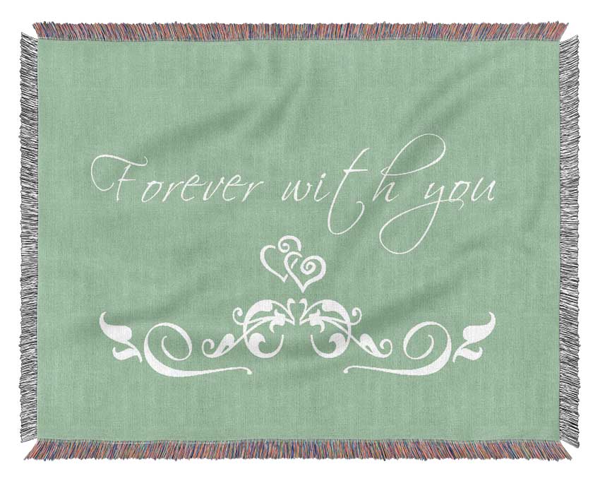 Love Quote Forever With You Green Woven Blanket
