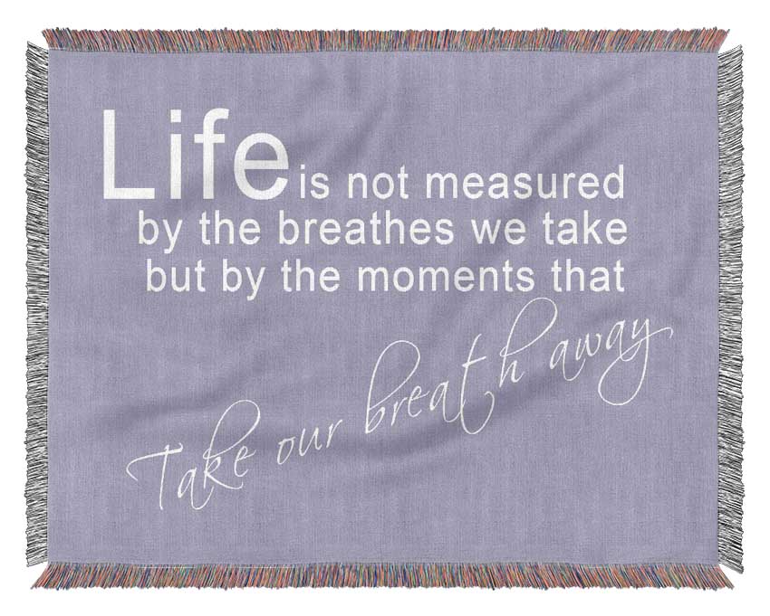 Life Is Not Measured Lilac Woven Blanket