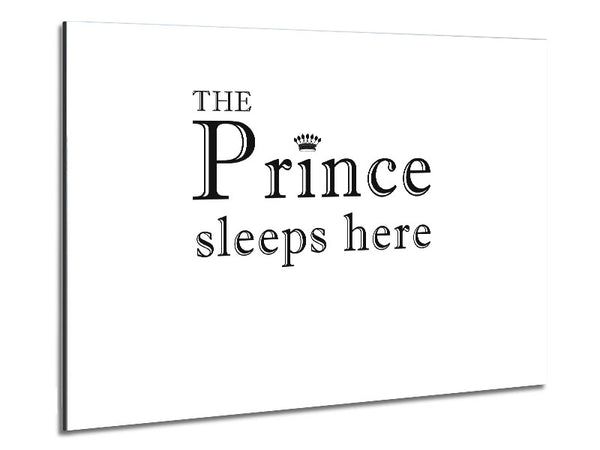 Boys room Quote The Prince Sleeps Here White Metal Print