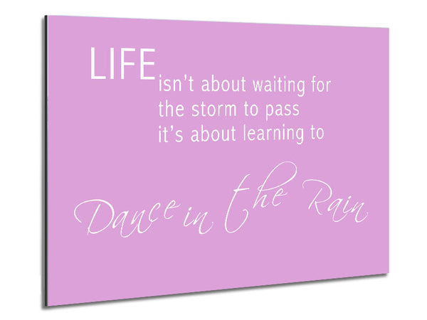 Life Isnt About Waiting 2 Pink Metal Print