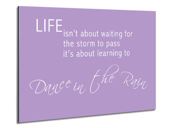 Life Isnt About Waiting 2 Lilac Metal Print