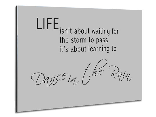 Life Isnt About Waiting 2 Grey Metal Print