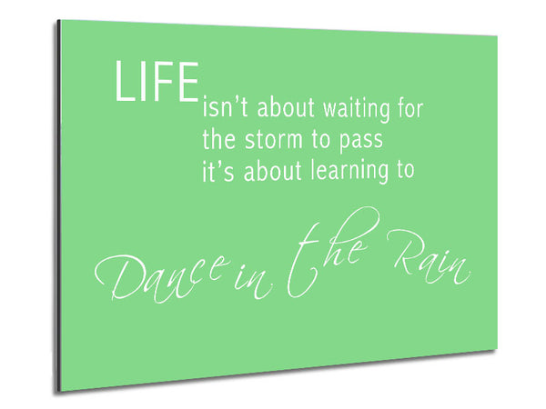 Life Isnt About Waiting 2 Green Metal Print