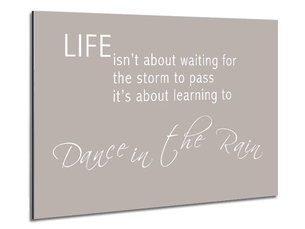Life Isnt About Waiting 2 Beige Metal Print