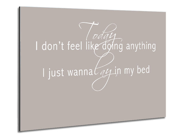 Music Quote Today I Dont Feel Like Bruno Mars Beige Metal Print