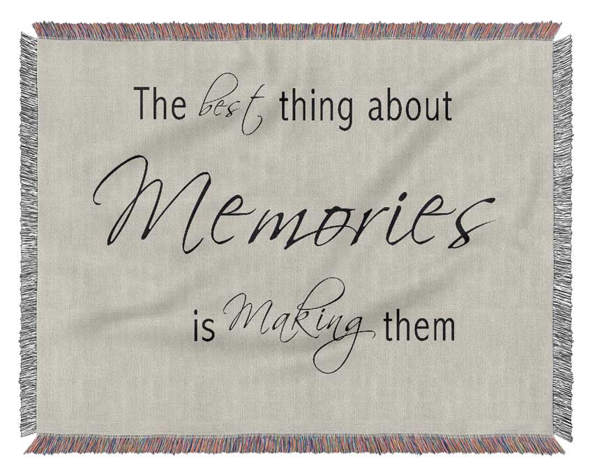 Love Quote The Best Thing About Memories 2 Grey Woven Blanket