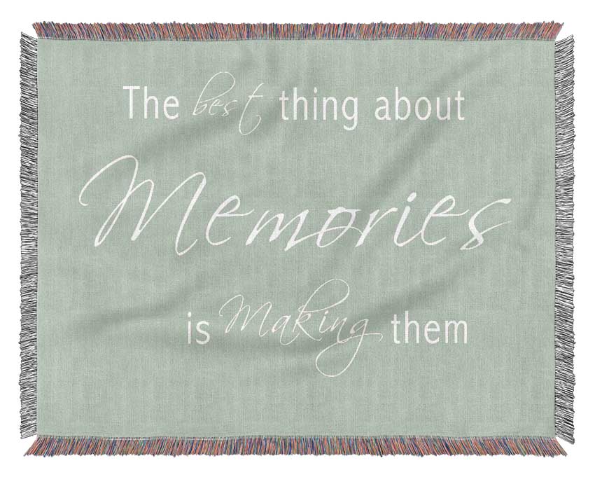 Love Quote The Best Thing About Memories 2 Beige Woven Blanket