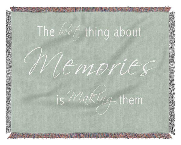 Love Quote The Best Thing About Memories 2 Beige Woven Blanket