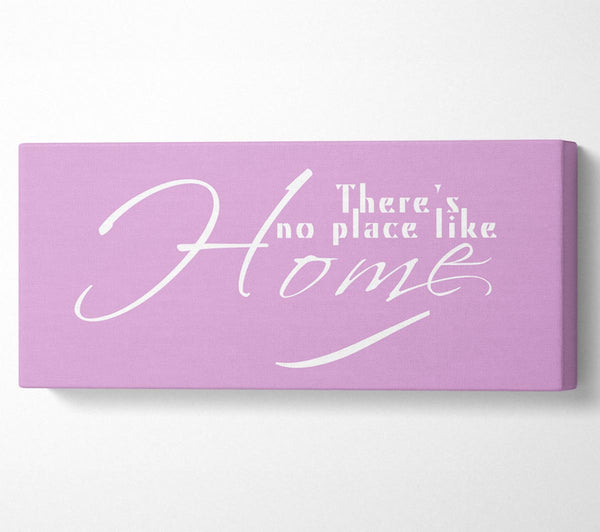 Home Quote Theres No Place Like Home Pink