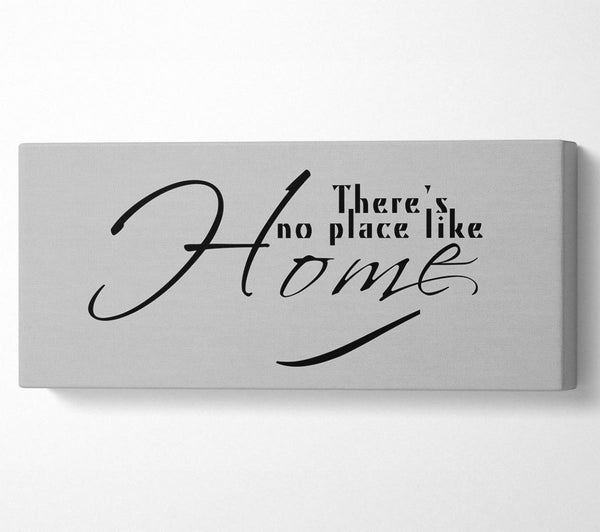 Home Quote Theres No Place Like Home Grey
