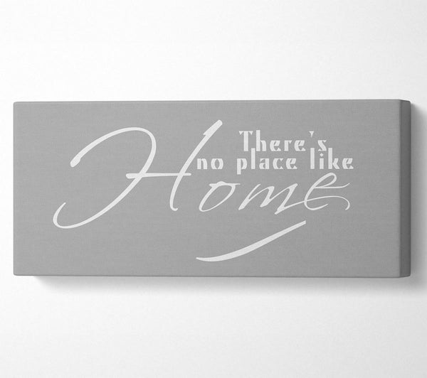 Home Quote Theres No Place Like Home Grey White